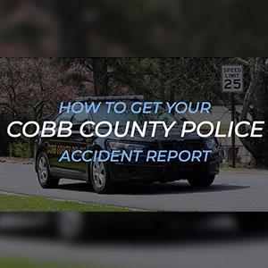 How To Get Your Accident Report From The Cobb County Police